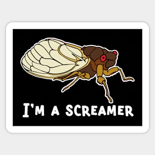 Cicada Song, Funny Cicada Invasion I'm a Screamer Sticker